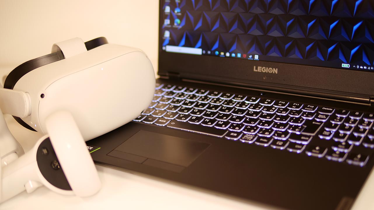 Lenovo Legion Y540(15)でOculus Quest 2を使う Core i7-9750H /16GB /GTX1660Ti |  着物オヤジ