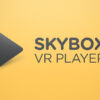 SKYBOX VR Video Player on Steam