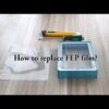 ANYCUBIC Photon: How to Replace FEP Film